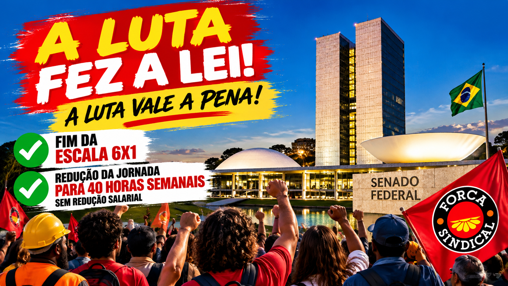 A luta faz a Lei: a luta vale a pena!